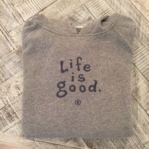 Life is Good sweatshirt size Medium